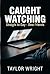 Caught Watching: A Best Fri...