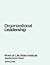 Organizational Leadership: ...