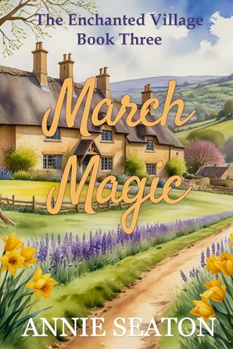March Magic (The Enchanted Village #4)
