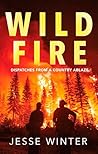 Wild Fire: Dispat...