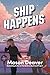 Ship Happens: A Novel
