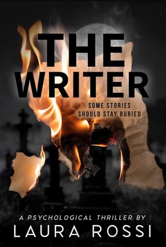 The Writer: Some stories should stay buried (Kindle Edition)
