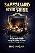 SAFEGUARDING YOUR SHINE: A ...