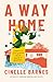 A Way Home: A Memoir of Losing Yourself, and the Beauty of Returning