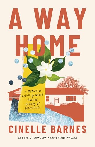 A Way Home: A Memoir of Losing Yourself, and the Beauty of Returning (Kindle Edition)
