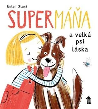 SuperMáňa a velká psí láska (SuperMáňa, #2)