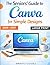 The Seniors' Guide to Canva...