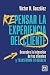 Repensar la experiencia del cliente: Descubre la intención de tus clientes y transforma tu negocio (Spanish Edition)