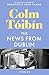 The News From Dublin by Colm Tóibín