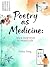 Poetry as Medicine by Arthur Peng