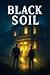 Black Soil: The Earth Keeps...