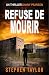 Refuse de Mourir (La Série ...