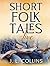 Short Folk Tales Five
