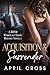 Acquisition & Surrender: A ...