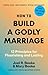 How to Build a Godly Marriage by Joel R. Beeke