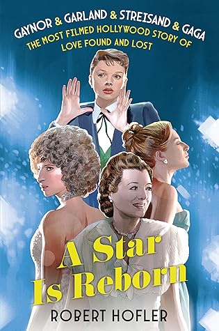 A Star Is Reborn by Robert Hofler