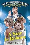 A Star Is Reborn:...