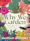 Why We Garden: On...