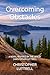 Overcoming Obstacles by CHRISTOPHER D LUTTRELL
