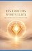 LES ERREURS SPIRITUELLES QU...