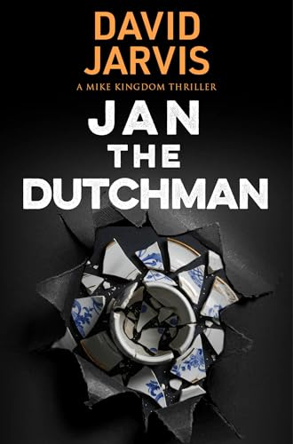 Jan the Dutchman (Mike Kingdom Thrillers Book 6)