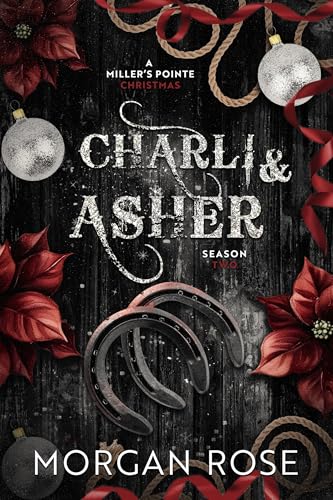 Charli & Asher: A Miller's Pointe Christmas (Kindle Edition)