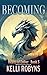 Becoming (Hearts of Ember Book 3)