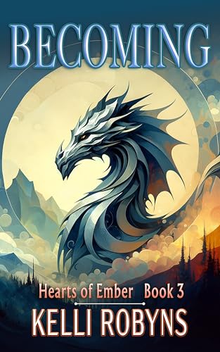 Becoming (Hearts of Ember Book 3)