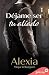 Déjame ser tu aliado (Destinos 1) (Spanish Edition)