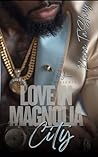 Love In Magnolia ...