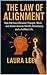The Law of Alignment  by Laura Lee