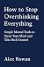 How to Stop Overthinking Ev...