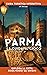 Parma: la Guida, il Gioco: ...