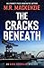 The Cracks Beneath