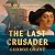 The Last Crusader: The Untold Story of Christopher Columbus