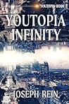 Youtopia Infinity (Youtopia #3)