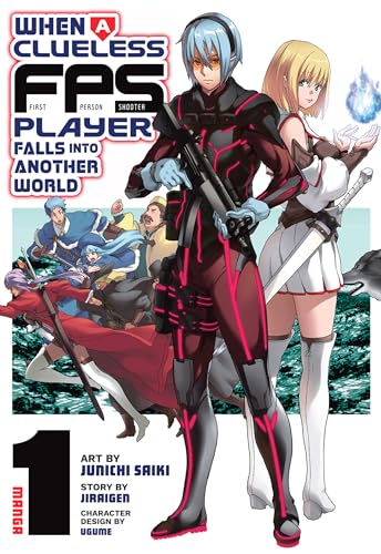 When a Clueless First-Person Shooter Player Falls into Another World (Manga) Vol. 1