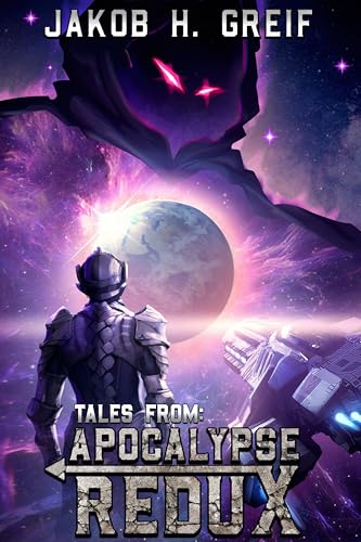 Tales from: Apocalypse Redux: A LitRPG Time Regression Adventure (Kindle Edition)