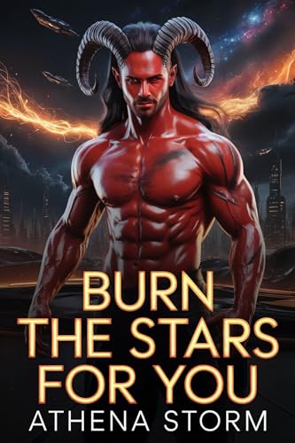 Burn the Stars For You (Kindle Edition)