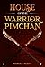 HOUSE OF THE WARRIOR PIMCHAN