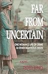 Far From Uncertain by Teddy Jones