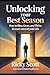 UNLOCKING YOUR BEST SEASON by Ricky Scott