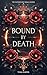 Bound By Death: Book 3 of The Fatebound Trials series. A Why Choose Dark Romantasy