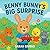 Benny Bunny's Big Surprise:...