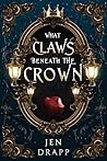 What Claws Beneath the Crown