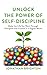 Unlock the Power of Self-Discipline by Jonathan Brighton