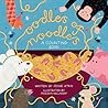 Oodles of Noodles (A Counting Word Play Board Book for Toddlers)