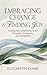 Embracing Change & Finding ...