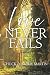 Love Never Fails by Chuck Martin