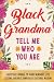 Black Grandma, Tell Me Who ...